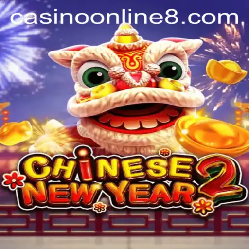 Experience the Thrill of CHINESENEWYEAR2 in the Casino Online World
