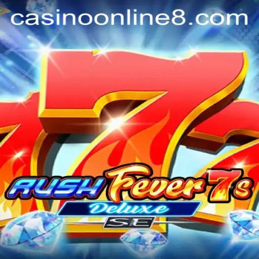RushFever7sDeluxeSE: An Exciting Casino Online Experience